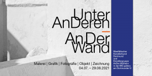 4.7. – 29.8.2021 „Unter AnDeren – AnDer Wand“ | BIG Gallery am Dortmunder U