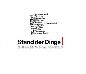 29.01.2023- 26.03.2023 „Stand der Dinge!“ | BIG Gallery Dortmund