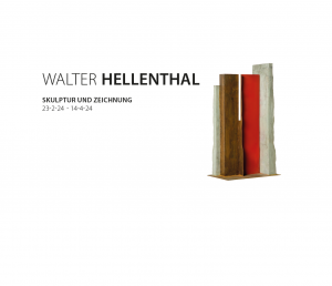 23.2. -14.4.24 „SKULPTUR UND ZEICHNUNG“ | WALTER HELLENTHAL |  Städtische Galerie, Iserlohn