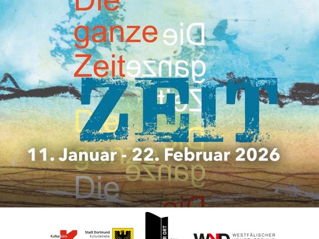 11. Januar – 22. Februar 2026 „Die ganze Zeit“ | KünstlerInnen des WKD | DER ORT, Dortmund