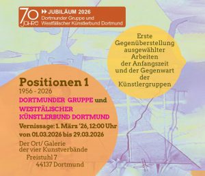 1. März – 29. März 2026 „Positionen 1“ | WKD und Dortmunder Gruppe zum 70-jährigen Jubiläum | DER ORT, Dortmund