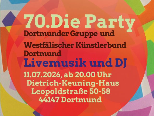 11. Juli „70. Die Party“ | WKD und Dortmunder Gruppe zum 70-jährigen Jubiläum | Keuninghaus Dortmund