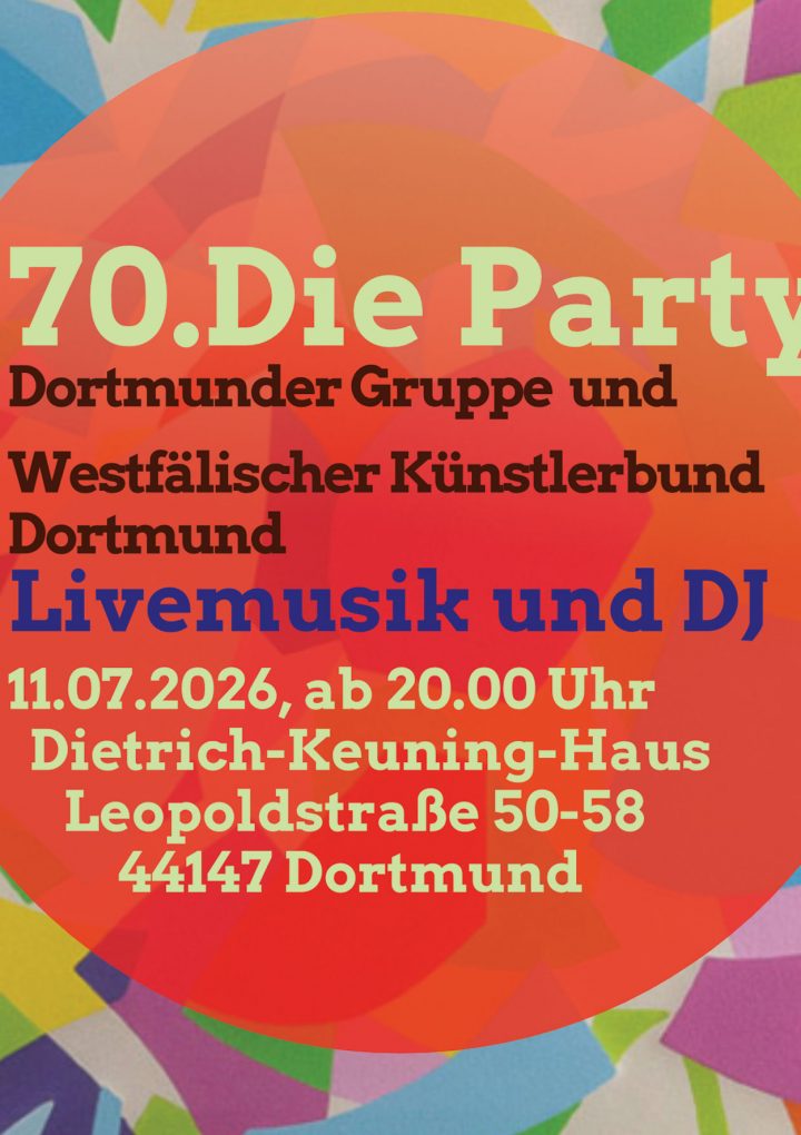 11. Juli „70. Die Party“ | WKD und Dortmunder Gruppe zum 70-jährigen Jubiläum | Keuninghaus Dortmund
