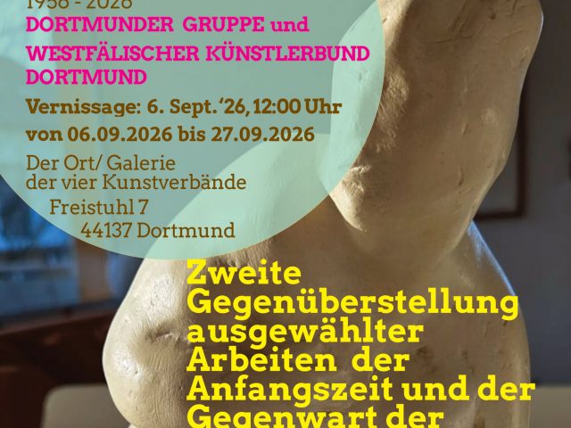 6. – 27. September 2026 „Positionen 2“ | WKD und Dortmunder Gruppe zum 70-jährigen Jubiläum | DER ORT, Dortmund