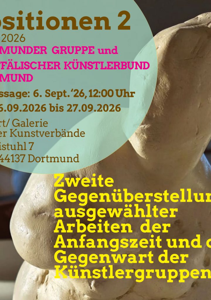 6. – 27. September 2026 „Positionen 2“ | WKD und Dortmunder Gruppe zum 70-jährigen Jubiläum | DER ORT, Dortmund